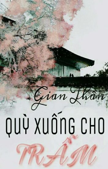 gian than quy xuong cho tram 1 - Top 3 truyện ngôn tình đáng đọc