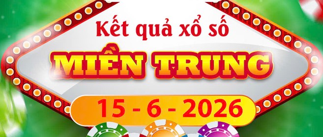 Hướng dẫn tra cứu kết quả xổ số Miền Trung ngày 15/6 nhanh chóng