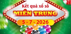 Xem trực tiếp diễn biến Kết quả xổ số Miền Trung ngày 5/7/2026 hôm nay