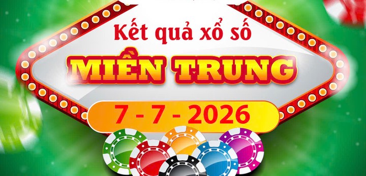 Tra cứu nhanh Kết quả xổ số Miền Trung ngày 7/7/2026 giải đặc biệt